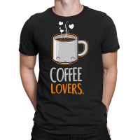 Coffee Lovers T-shirt | Artistshot