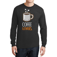 Coffee Lovers Long Sleeve Shirts | Artistshot