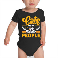 Cat Lover Gifts T  Shirt Cats Are My Favorite People T  Shirt (1) Baby Bodysuit | Artistshot