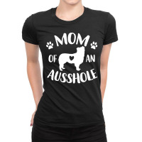 Mom Of An Ausshole Australian Shepherd Lover Aussie Dog Mama Sweatshir Ladies Fitted T-shirt | Artistshot