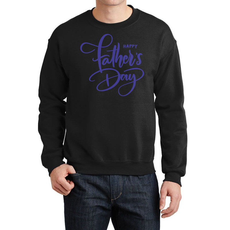 Father Day T  Shirthappy Father Day T  Shirt Crewneck Sweatshirt | Artistshot