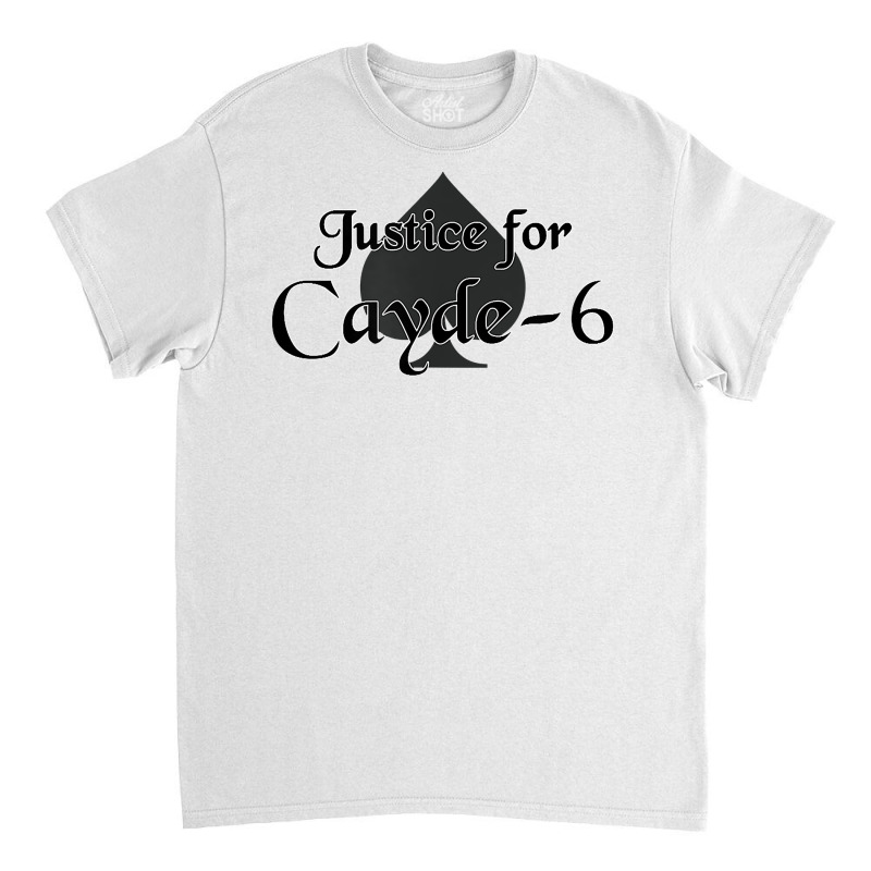 Justice For Cayde 6 Destiny Gamer T Shirt Classic T-shirt by Smykowskicalob1991 | Artistshot