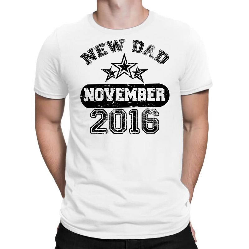 Dad To Be November 2016 T-shirt | Artistshot