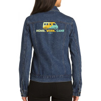 Camping T  Shirt Home Work Camp T  Shirt Ladies Denim Jacket | Artistshot