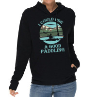 I Could Use A Good Paddling T  Shirt I Could Use A Good Paddling Funny Lightweight Hoodie | Artistshot