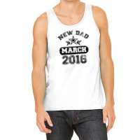 Dad To Be March 2016 Tank Top | Artistshot