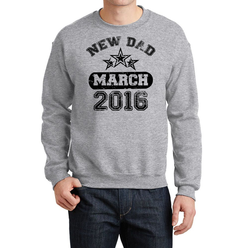 Dad To Be March 2016 Crewneck Sweatshirt | Artistshot