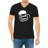 Cool Drink Beer T Shirt (2) V-neck Tee | Artistshot