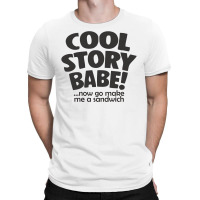 Cool Story Babe T-shirt | Artistshot