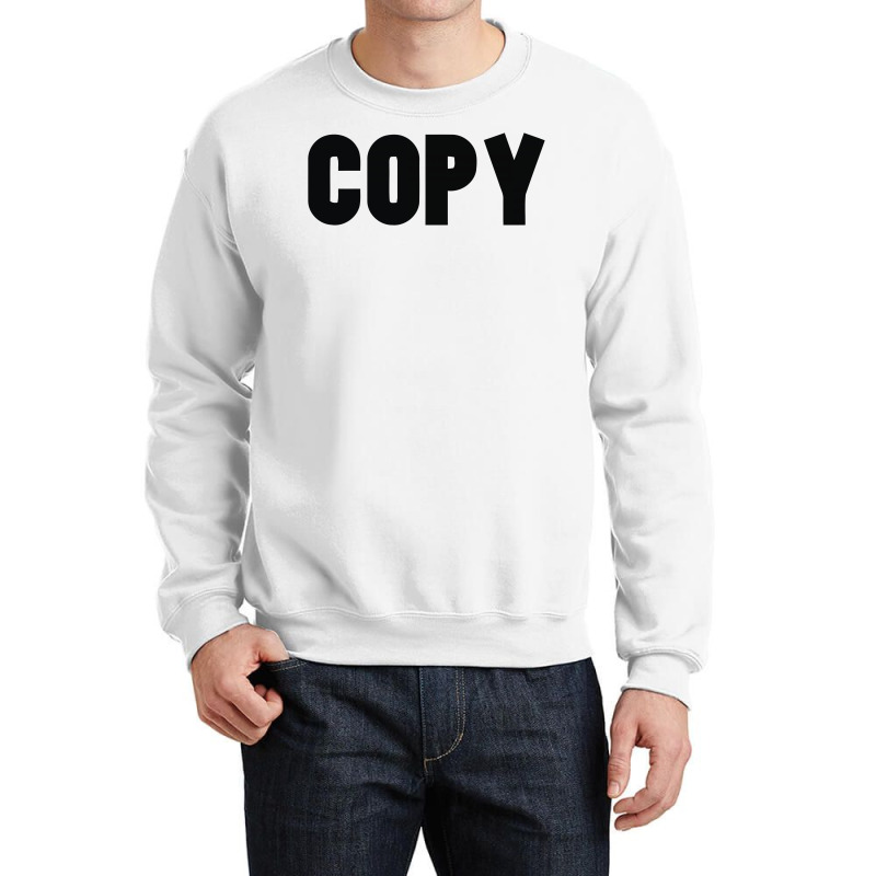 Copy Crewneck Sweatshirt | Artistshot