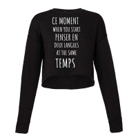 Ce Moment Funny Bilingual French Language Teacher Gift T Shirt Cropped Sweater | Artistshot