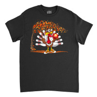 Turkey Playing Bowling Thanksgiving Turkey Tail Bowling T Shirt Classic T-shirt | Artistshot