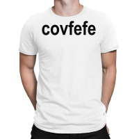 Covfefe T-shirt | Artistshot