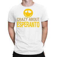 Crazy About Esperanto T-shirt | Artistshot