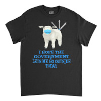 Sheep Sheeple Anti Vaccine Vax Mask Mandate Wants Go Outside T Shirt Classic T-shirt | Artistshot