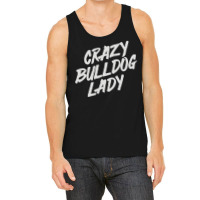 Crazy Bulldog Lady Tank Top | Artistshot