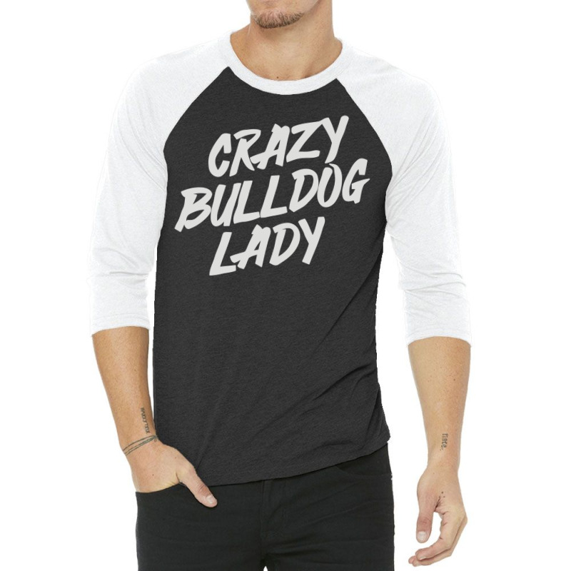 Crazy Bulldog Lady 3/4 Sleeve Shirt | Artistshot
