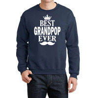 Best Grandpop Ever, Crewneck Sweatshirt | Artistshot