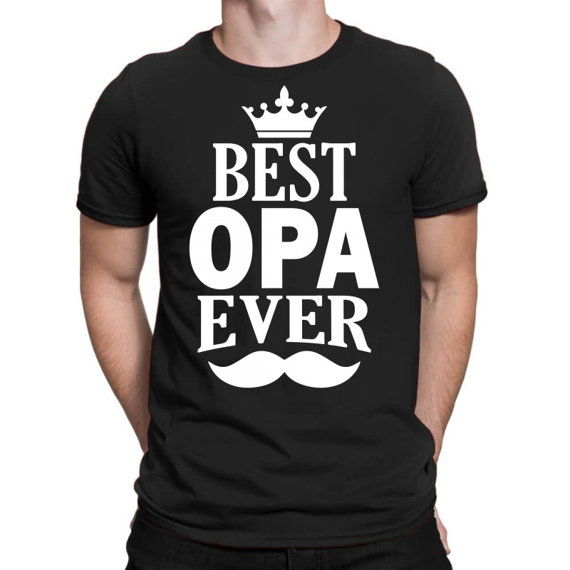 Best Opa Ever T-shirt | Artistshot