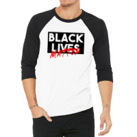 Black Lives Matter 3/4 Sleeve Shirt | Artistshot