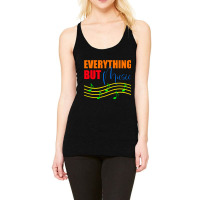 Everthing But Music Racerback Tank | Artistshot