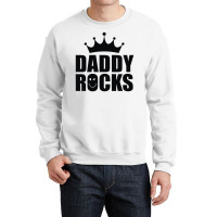 Daddy Rocks Crewneck Sweatshirt | Artistshot