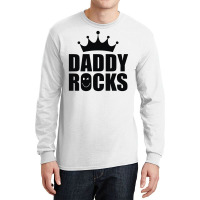 Daddy Rocks Long Sleeve Shirts | Artistshot