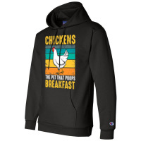 Chicken Chick Funny Chicken Chickens The Pet That Poops Breakfast 336 Champion Hoodie | Artistshot