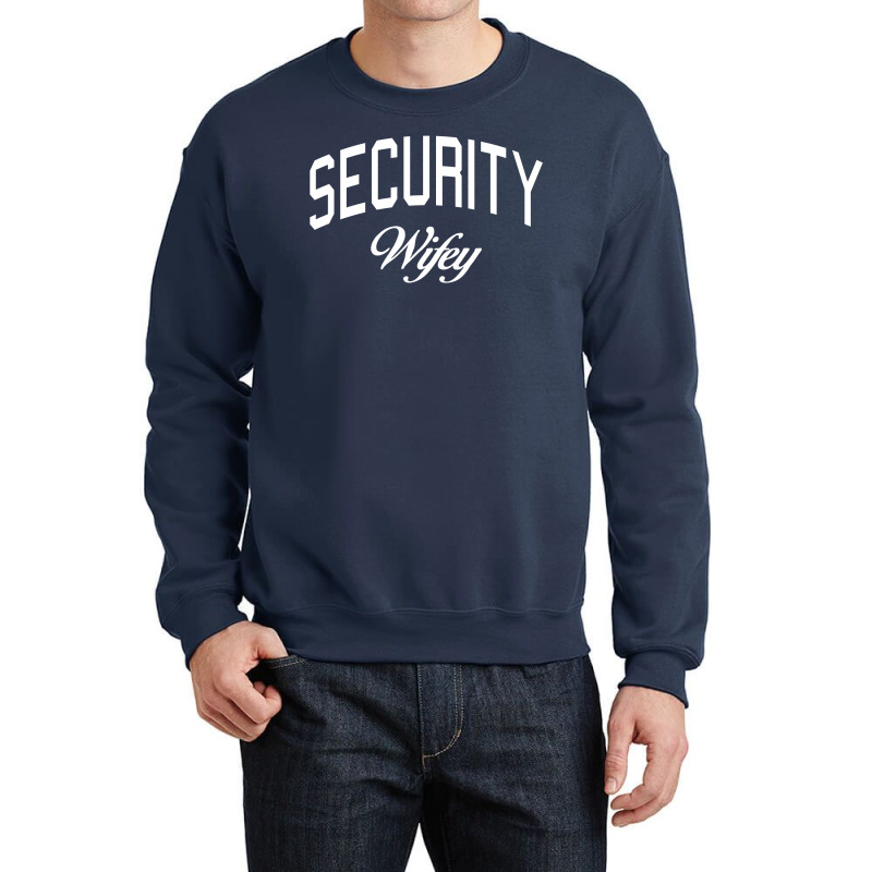 Security Wifey Crewneck Sweatshirt | Artistshot