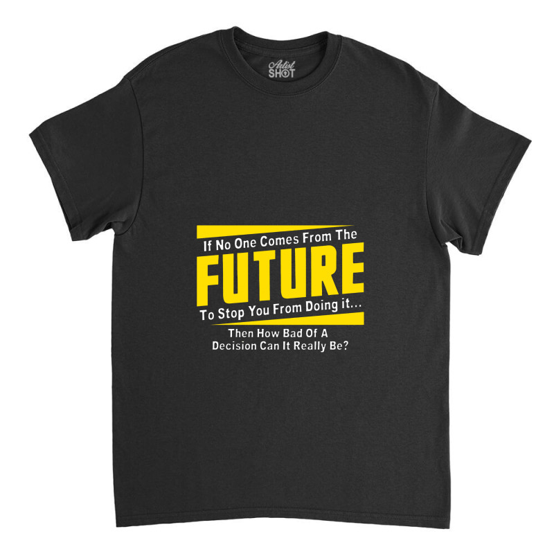 Future Bad Classic T-shirt by rahmatikan | Artistshot