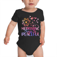 Meditation T  Shirt Meditating Makes Me Peaceful Meditation Spiritual Baby Bodysuit | Artistshot