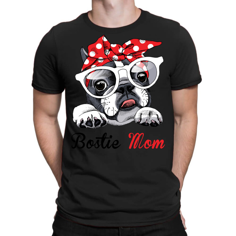 Funny Bostie Mom For Boston Terrier Dogs Lovers Sweatshirt T-shirt | Artistshot