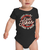 Dad Jokes Programmer I Keep All My Dad Jokes In A Database Long Sleeve Baby Bodysuit | Artistshot