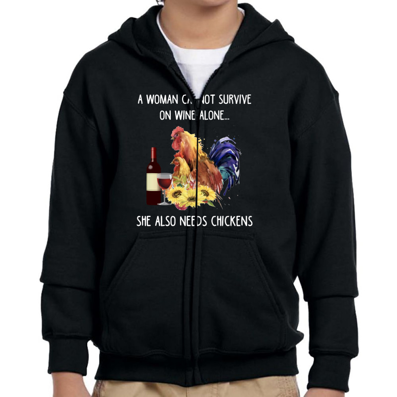 A Woman Can't Not Survive On Wine Alone She Also Needs Chickens Youth Zipper Hoodie | Artistshot