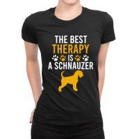 The Best Therapy Is A Schnauzer Ladies Fitted T-shirt | Artistshot