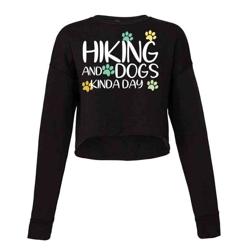 Hiking And Dogs Kinda Day Shirt Can I Pet Your Dog Running T Shirt Cropped Sweater by jermonmccline | Artistshot