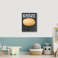 Potato T  Shirt Is Potato In Television As Seen On Late Night T  Shirt Portrait Canvas Print | Artistshot