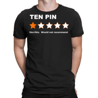 Ten Pin One Star Review Funny Bowling For Bowlers Mens Women T Shirt T-shirt | Artistshot