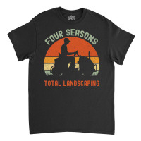 Four Seasons Total Landscaping 3 Classic T-shirt | Artistshot