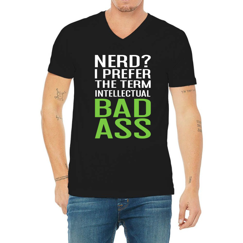 Intellectual Bad Ass T-shirt V-neck Tee | Artistshot