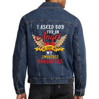 I Asked For An Angel Smartass Daughters Men Denim Jacket | Artistshot