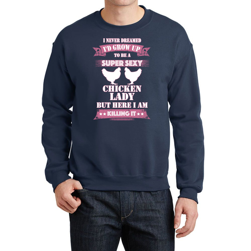 Super Sexy Chicken Crewneck Sweatshirt | Artistshot