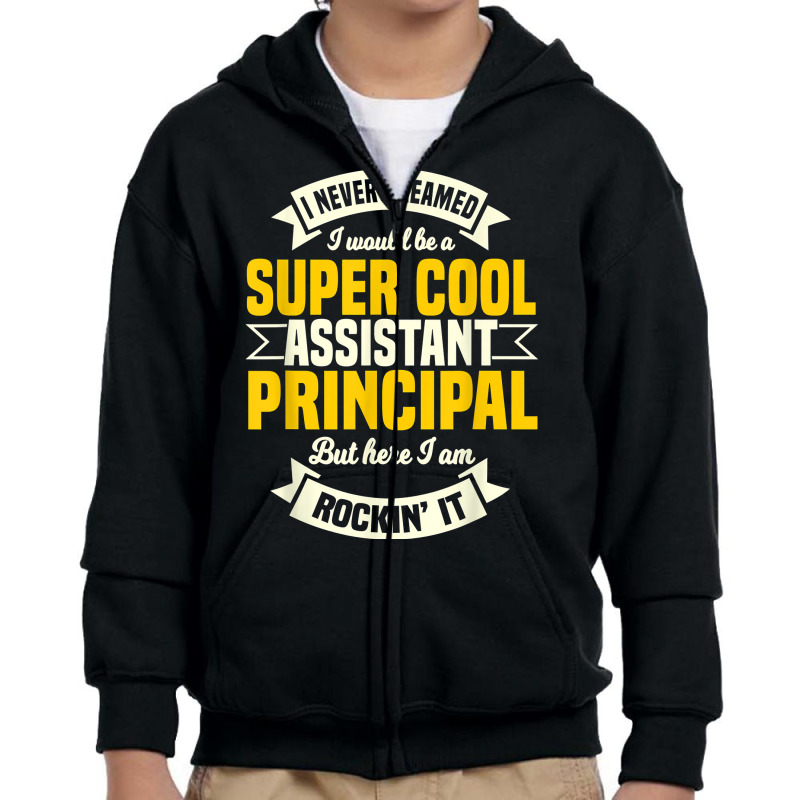 Assistant Principal Deputy Headmistress Vice Principal T Shirt Youth Zipper Hoodie by ebertfran1985 | Artistshot