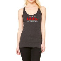 Always Give 100% Unless You're Donating Blood Racerback Tank | Artistshot