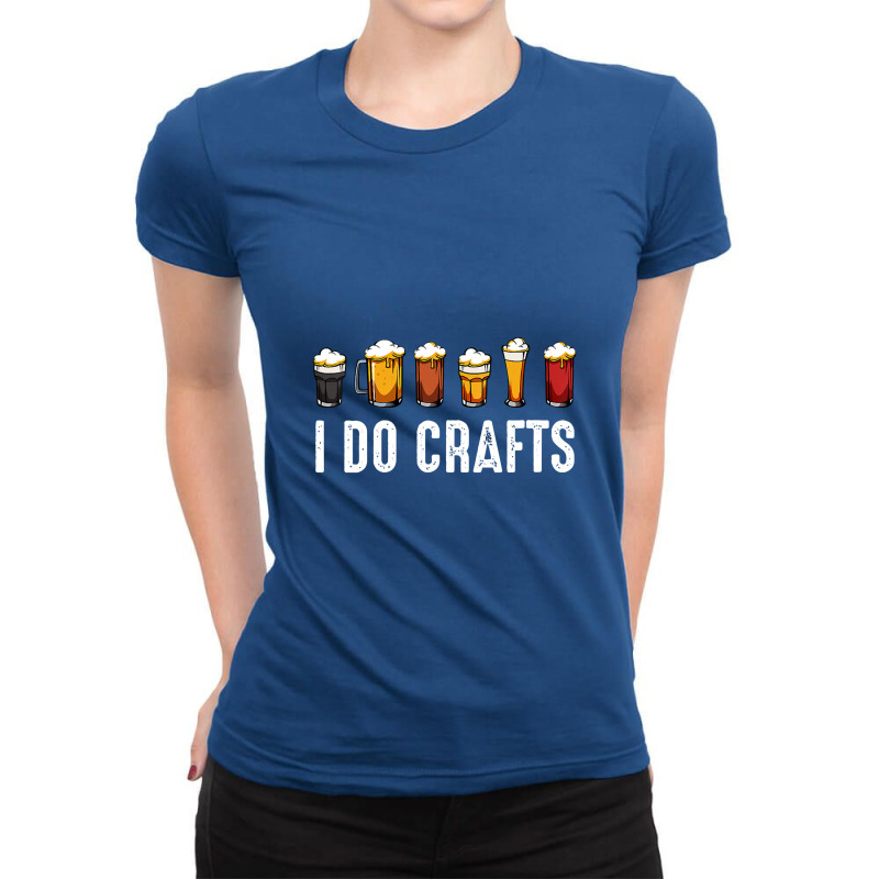 Womens I Do Crafts Home Brewing Craft Beer Drinker Homebrewing Ladies Fitted T-Shirt by akinowiaya | Artistshot