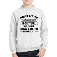 Imagine Getting Youth Sweatshirt | Artistshot