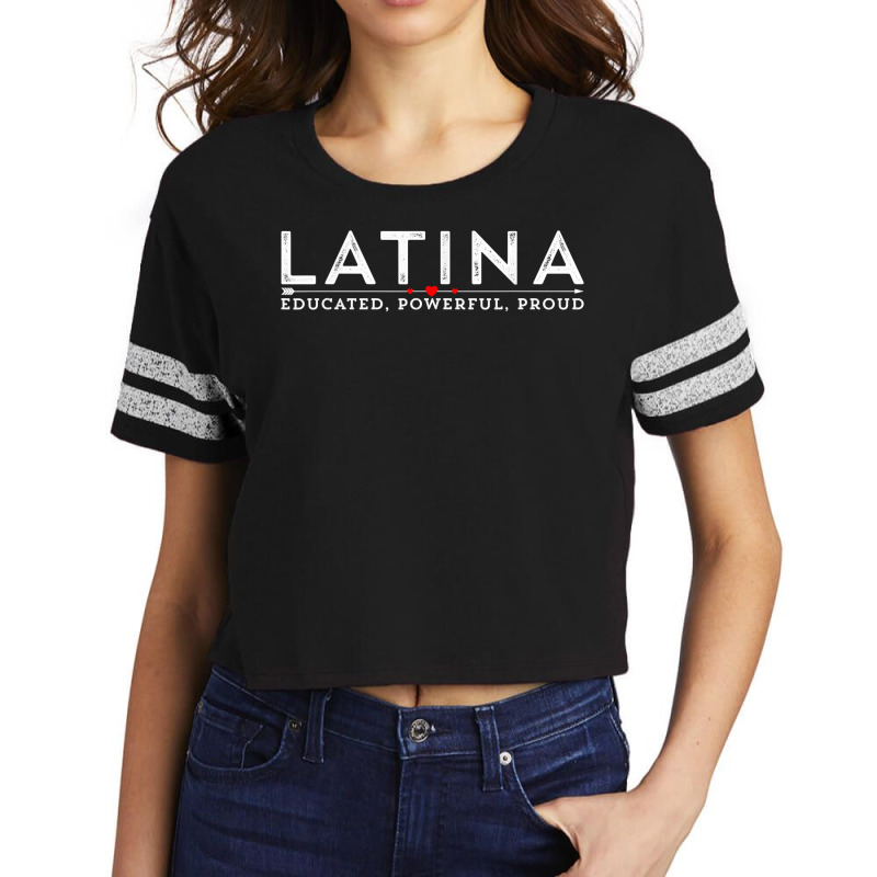 Latina Educated, Powerful, Proud Latinx Women Tee Shirt T Shirt Scorecard Crop Tee by ebertfran1985 | Artistshot