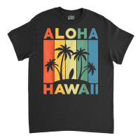 Aloha Hawaii Hawaiian Island Shirt Palm Beach Surfboard Surf T Shirt Classic T-shirt | Artistshot