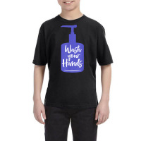 Wash Your Hands Sanitizer Hand Washing T Shirt Youth Tee | Artistshot