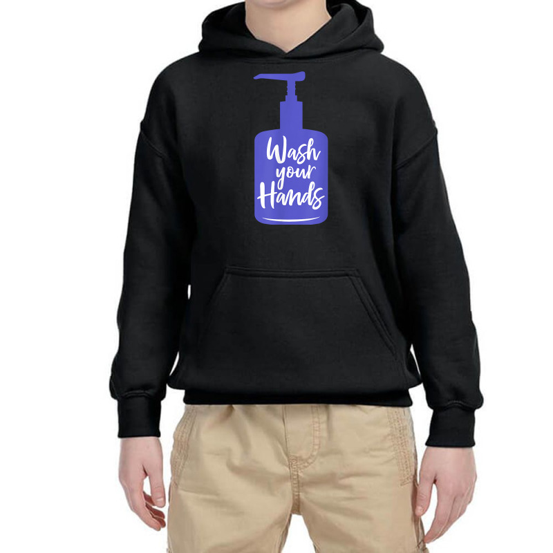 Wash Your Hands Sanitizer Hand Washing T Shirt Youth Hoodie by naythendeters2000 | Artistshot